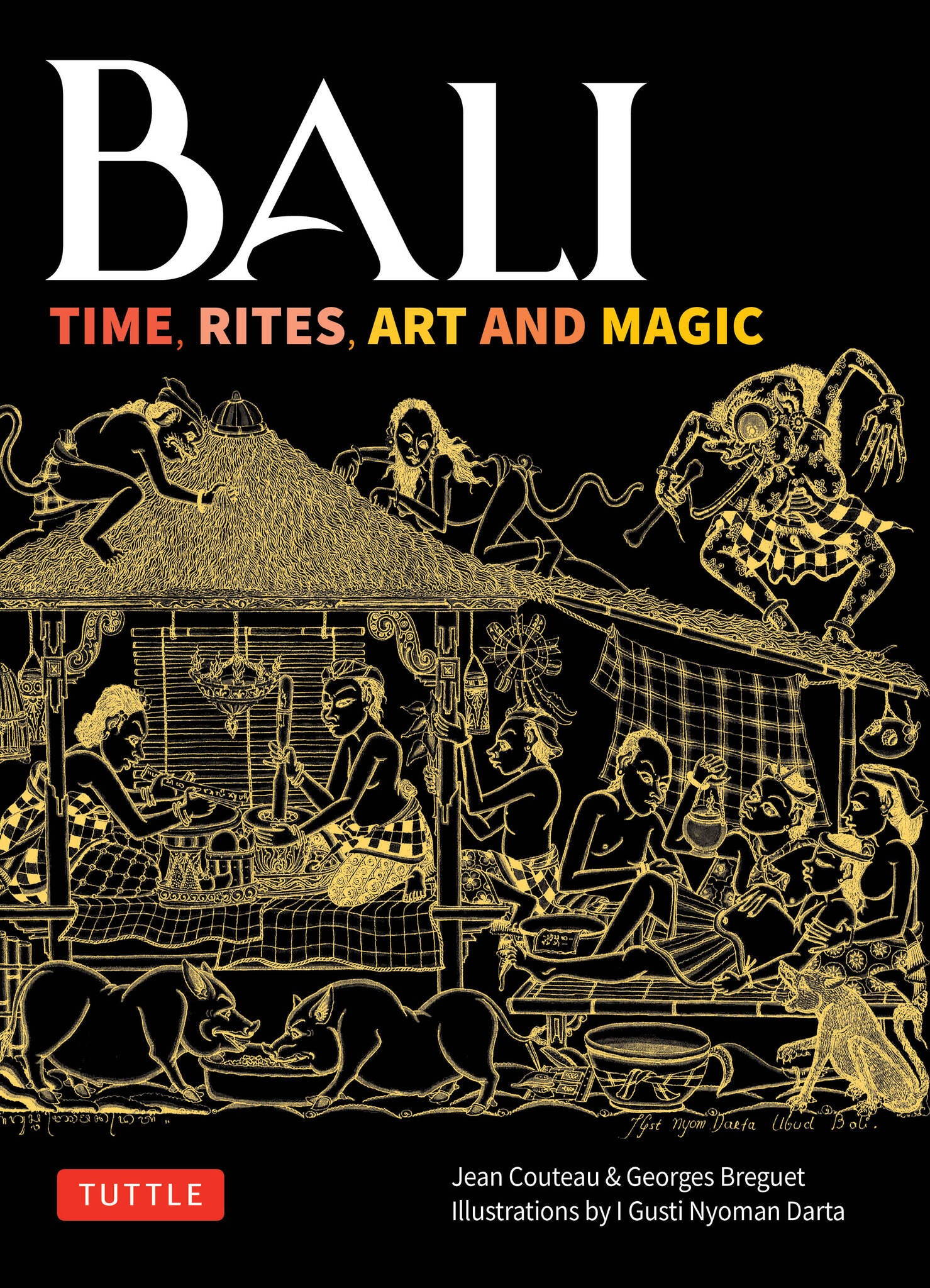 Bali: Time, Rites, Art and Magic