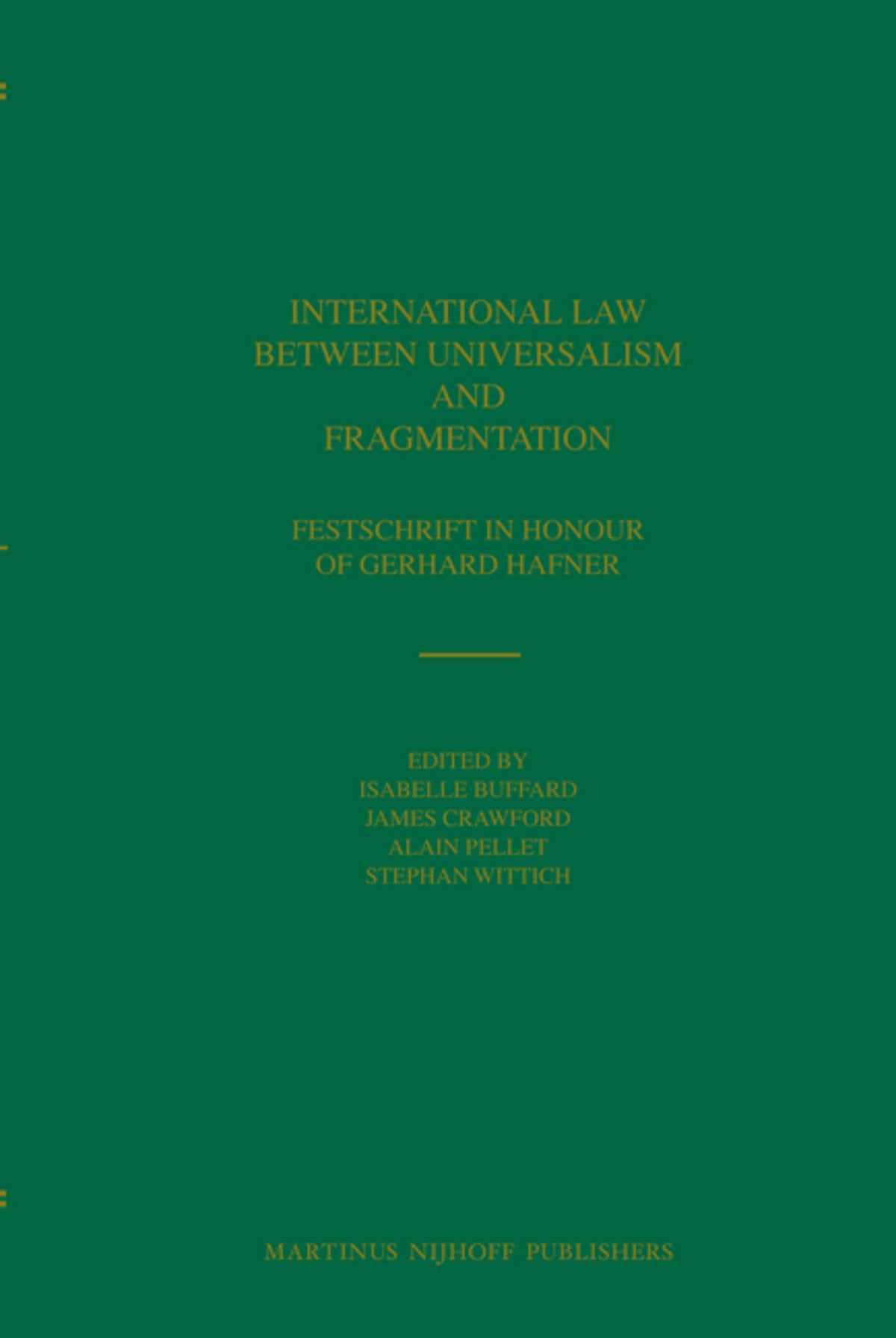 Cover image for International Law between Universalism and Fragmentation ISBN 9789004167278