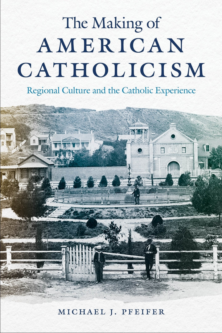 Cover image for The Making of American Catholicism ISBN 9781479889426