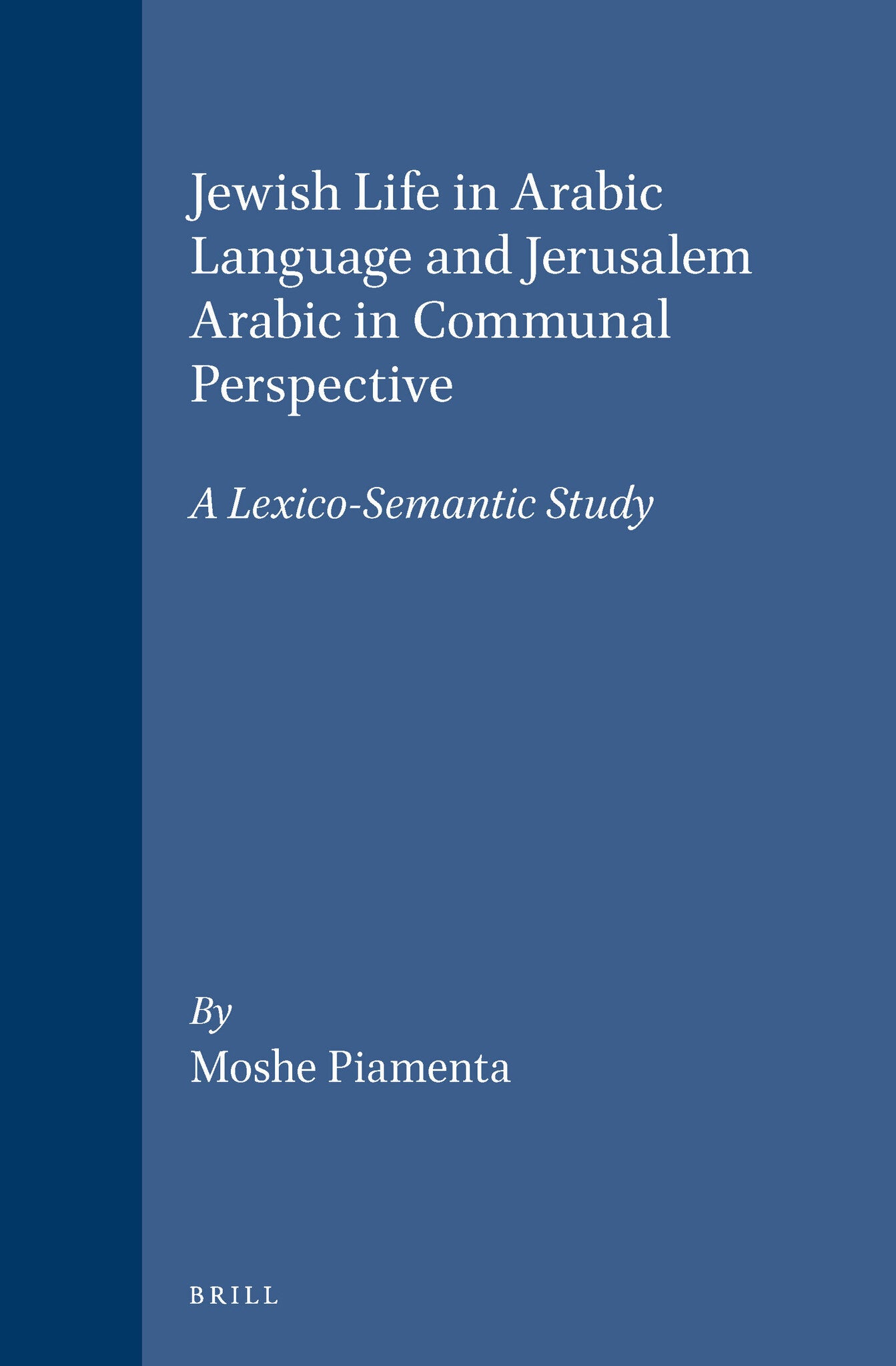 Cover image for Jewish Life in Arabic Language and Jerusalem Arabic in Communal Perspective ISBN 9789004117624