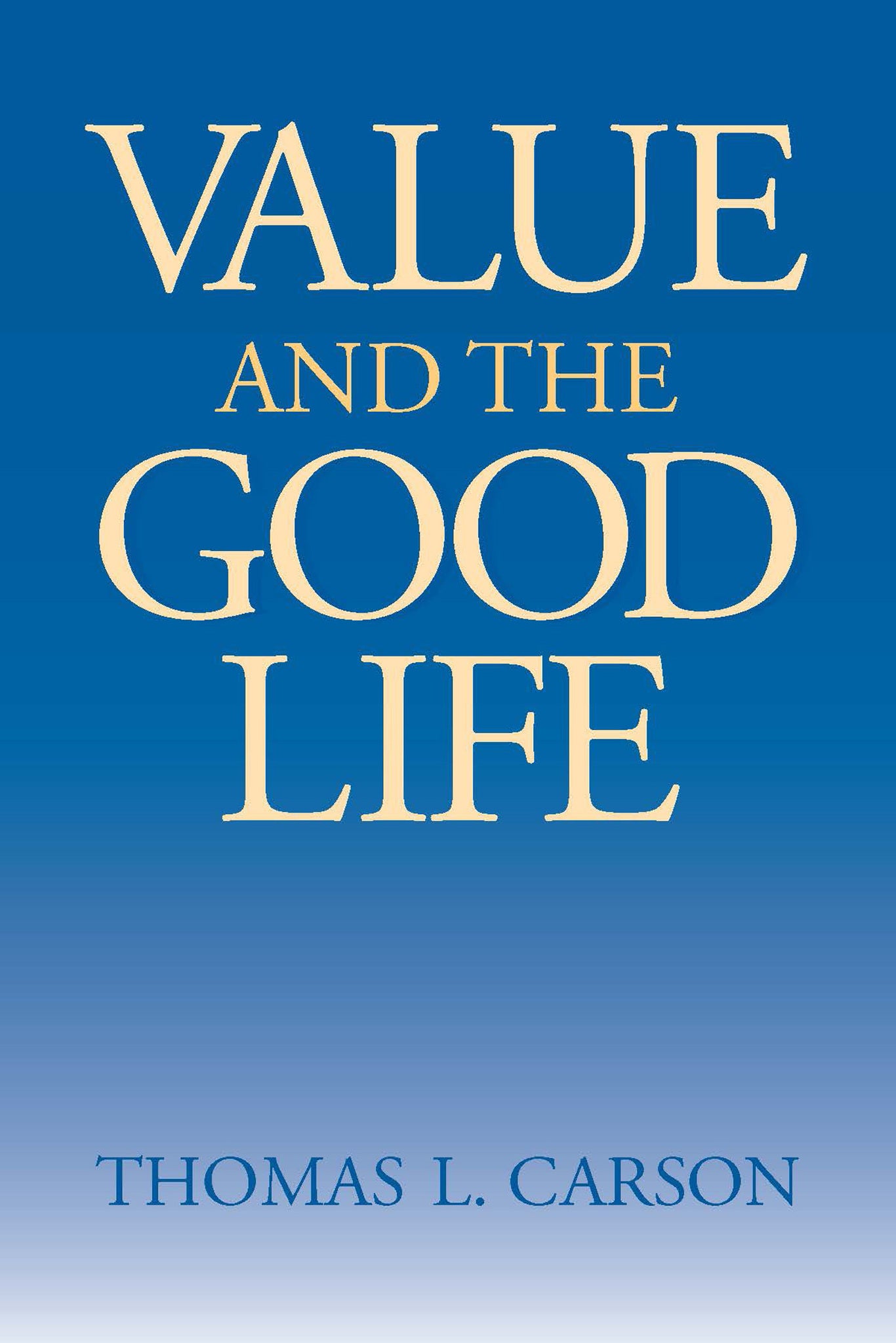 Cover image for Value and the Good Life ISBN 9780268043520