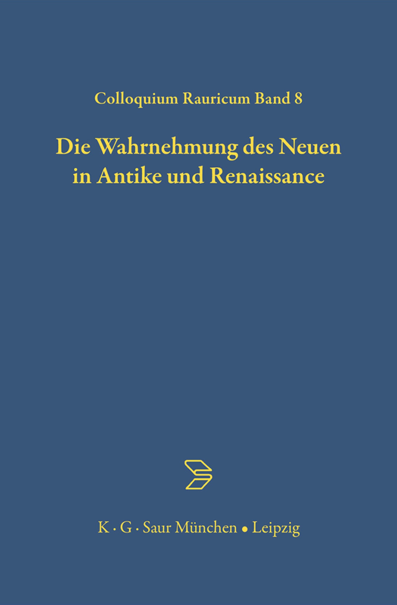 Die Wahrnehmung des Neuen in Antike und Renaissance