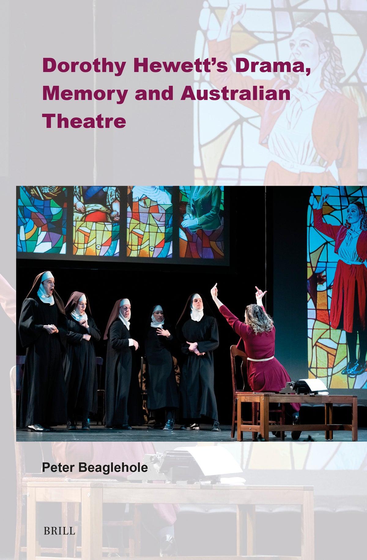 Cover image for Dorothy Hewett’s Drama, Memory and Australian Theatre ISBN 9789004682016