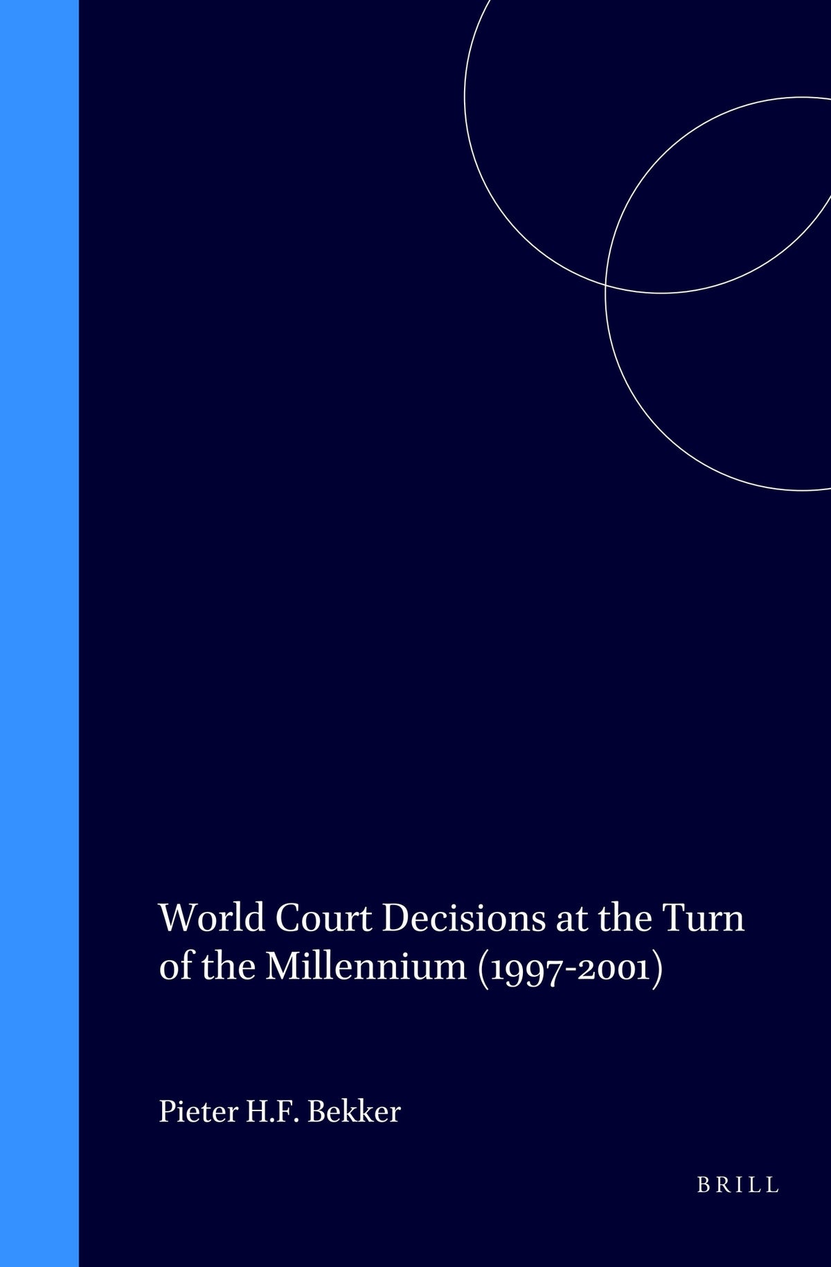 Cover image for World Court Decisions at the Turn of the Millennium (1997-2001) ISBN 9789041117915
