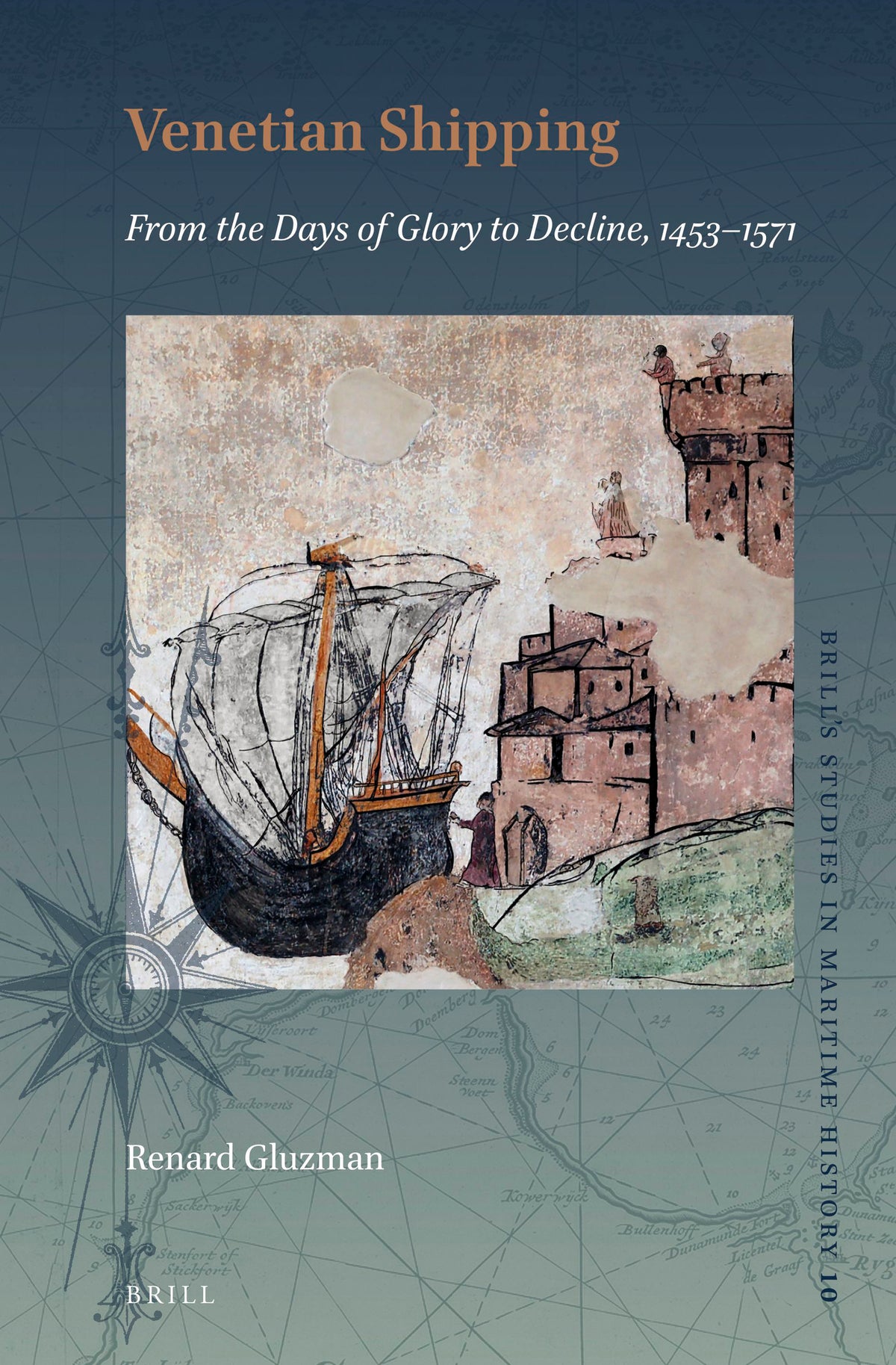 Cover image for Venetian Shipping from the Days of Glory to Decline, 1453–1571 ISBN 9789004398160
