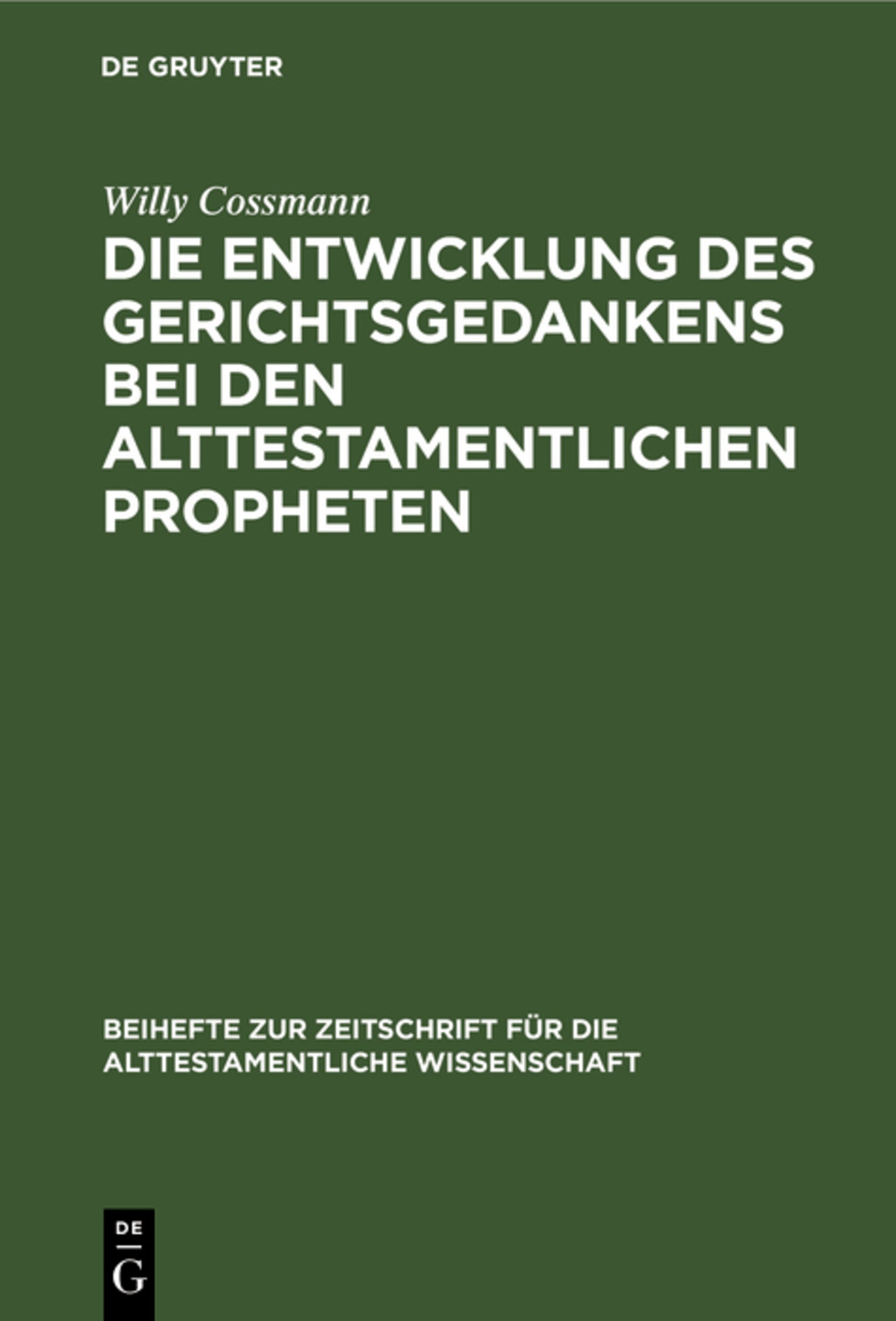 Die Entwicklung des Gerichtsgedankens bei den alttestamentlichen Propheten