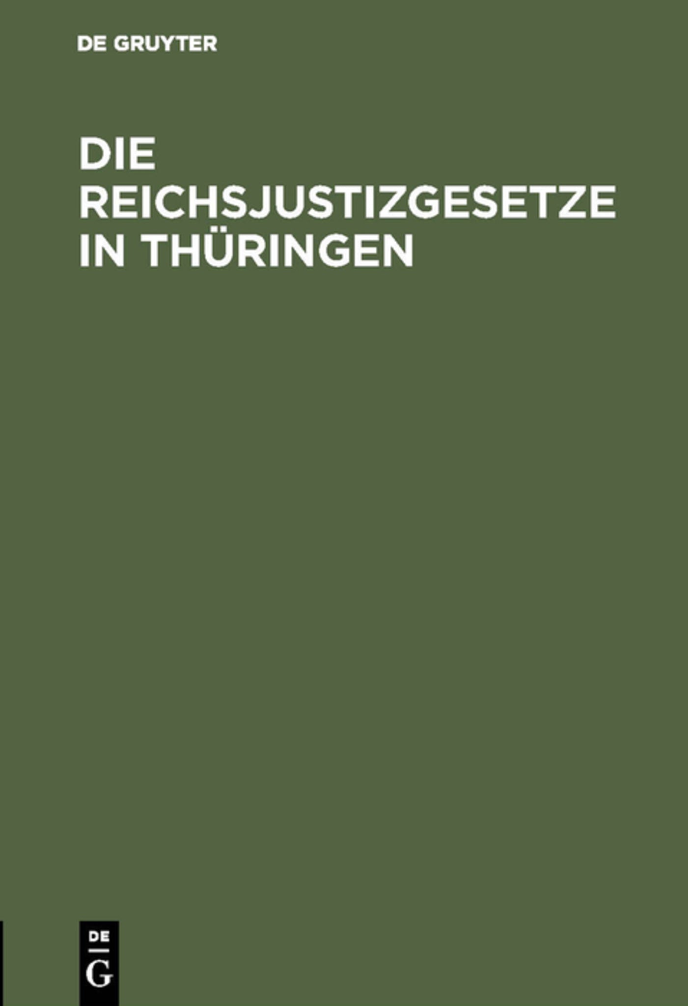 Cover image for Die Reichsjustizgesetze in Thüringen ISBN 9783111269177