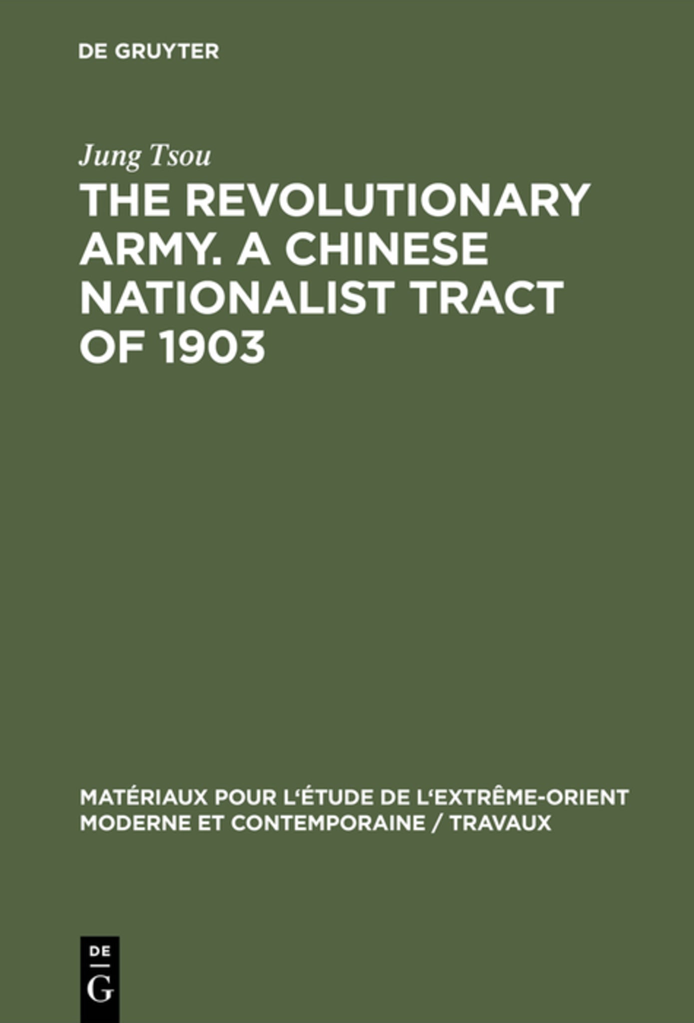 Cover image for The revolutionary army. A Chinese nationalist tract of 1903 ISBN 9783111172729