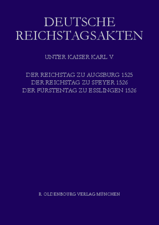 Der Reichstag zu Augsburg 1525, der Reichstag zu Speyer 1526, Der Fürstentag zu Esslingen 1526