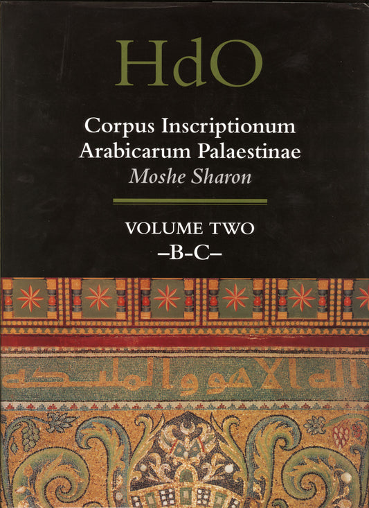 Corpus Inscriptionum Arabicarum Palaestinae, Volume Two: -B-C-