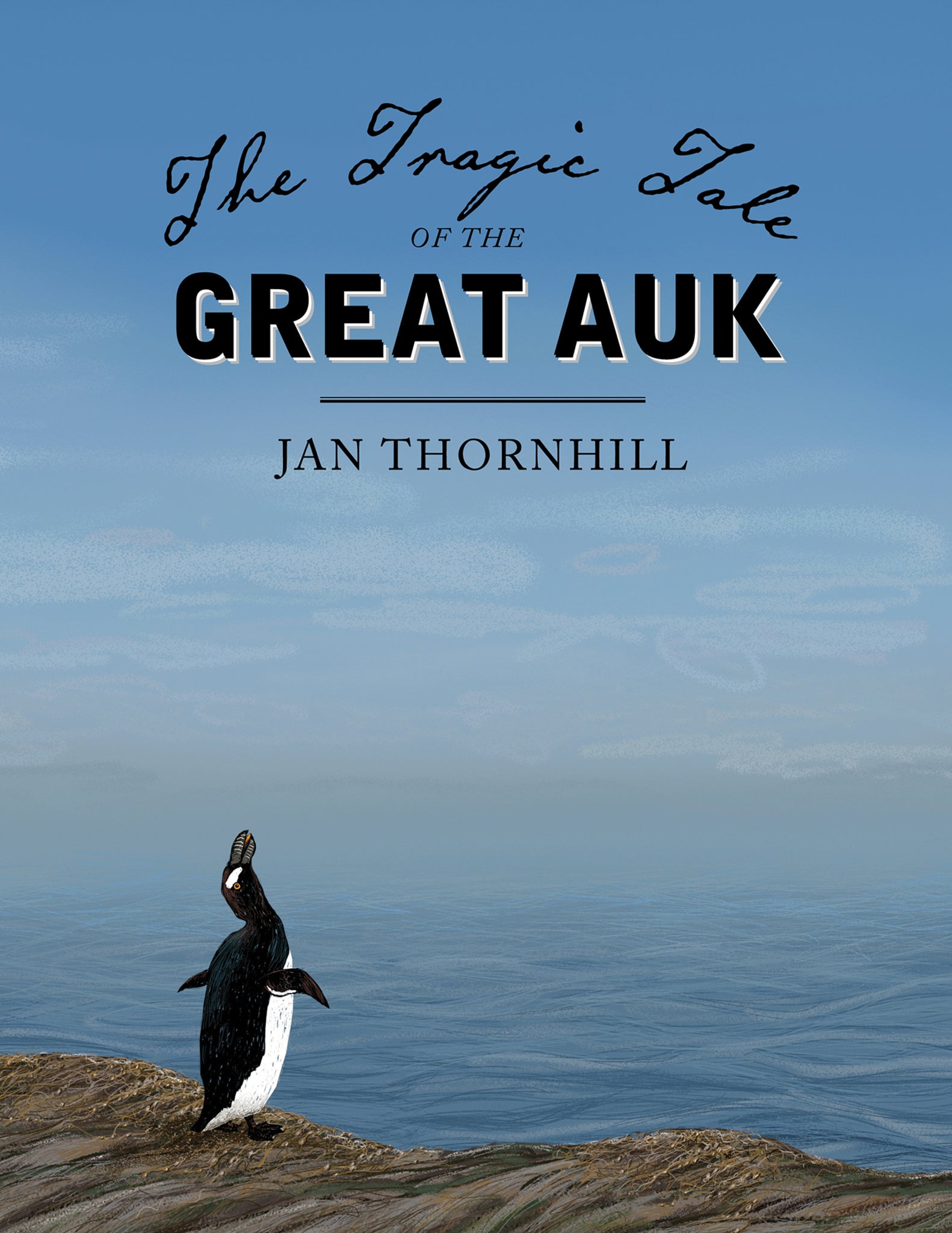 Cover image for The Tragic Tale of the Great Auk ISBN 9781554988655