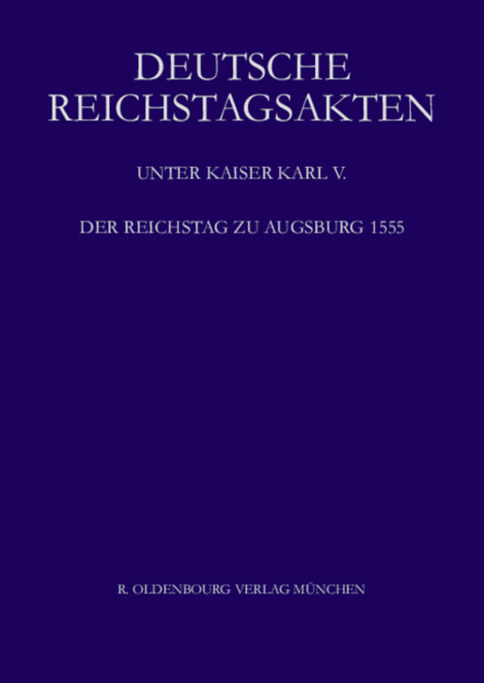 Der Reichstag zu Augsburg 1555