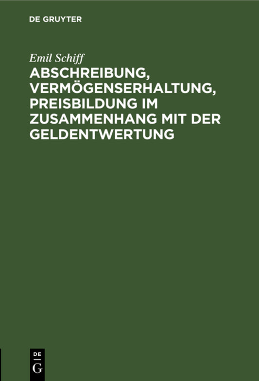Abschreibung, Vermögenserhaltung, Preisbildung im Zusammenhang mit der Geldentwertung