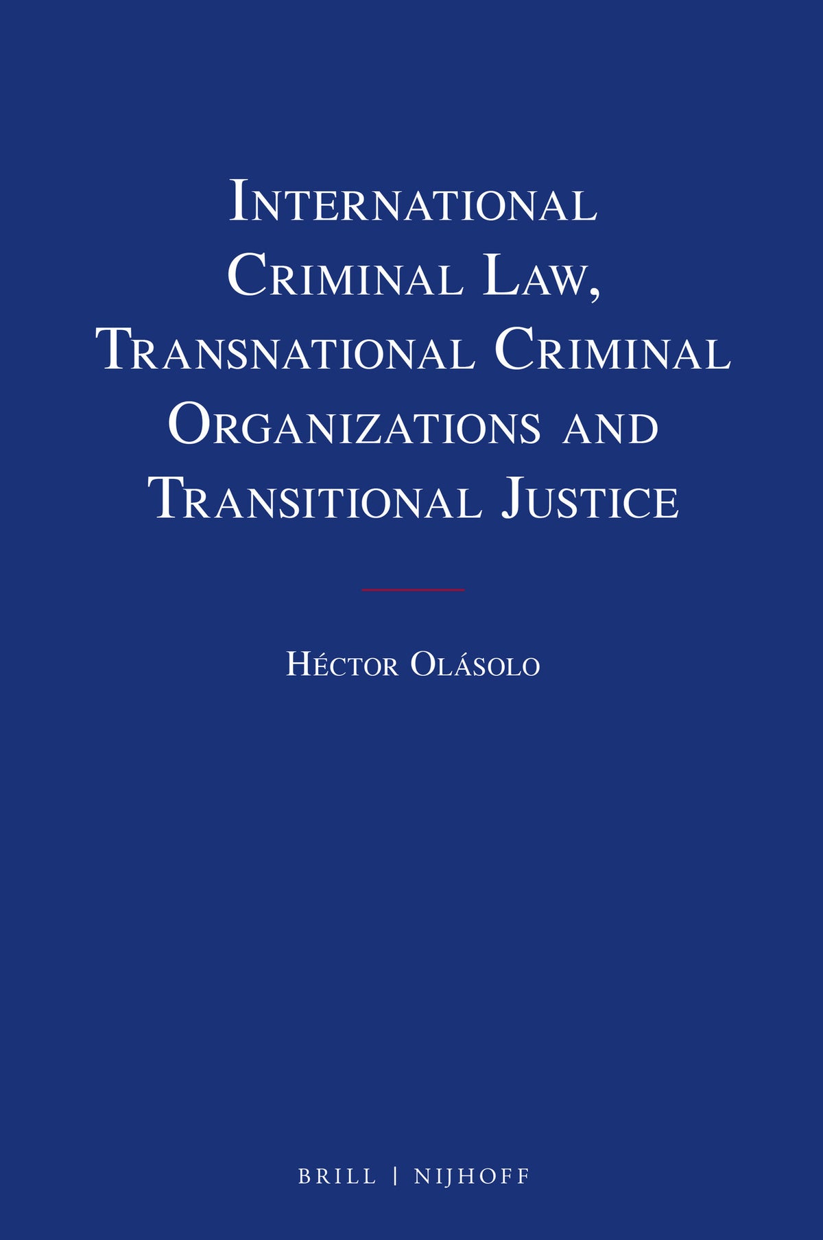 International Criminal Law, Transnational Criminal Organizations and Transitional Justice