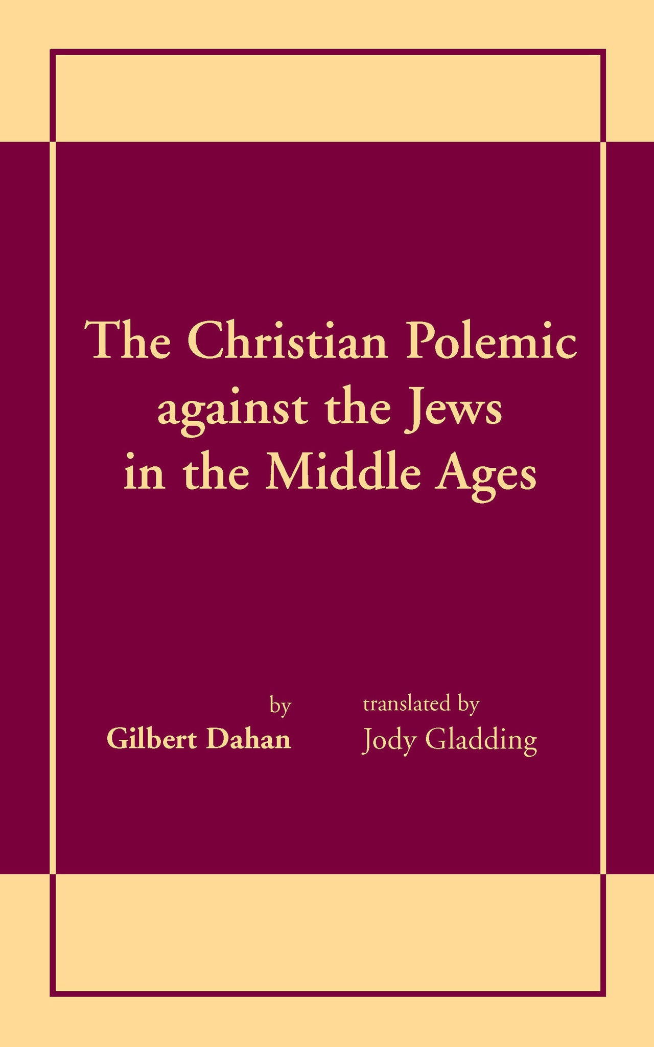 Cover image for The Christian Polemic against the Jews in the Middle Ages ISBN 9780268008307
