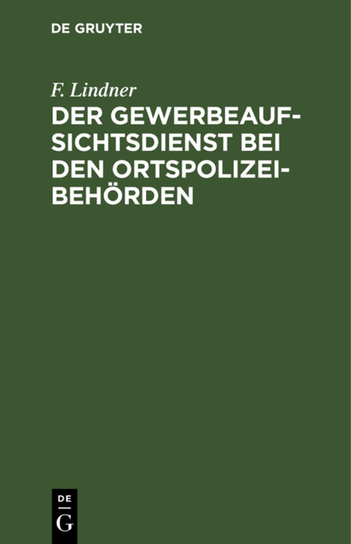 Der Gewerbeaufsichtsdienst bei den Ortspolizeibehörden