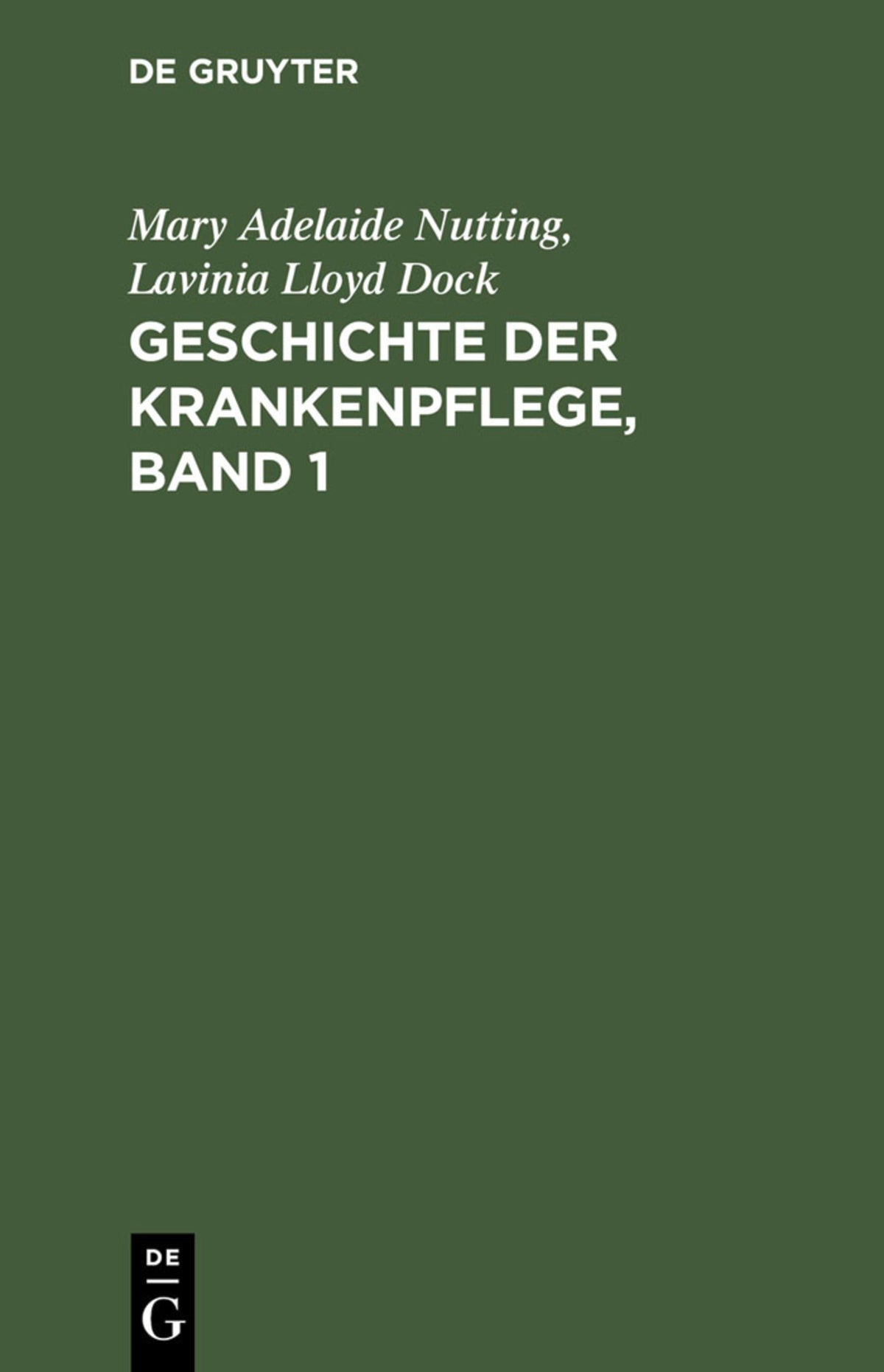 Geschichte der Krankenpflege, Band 1