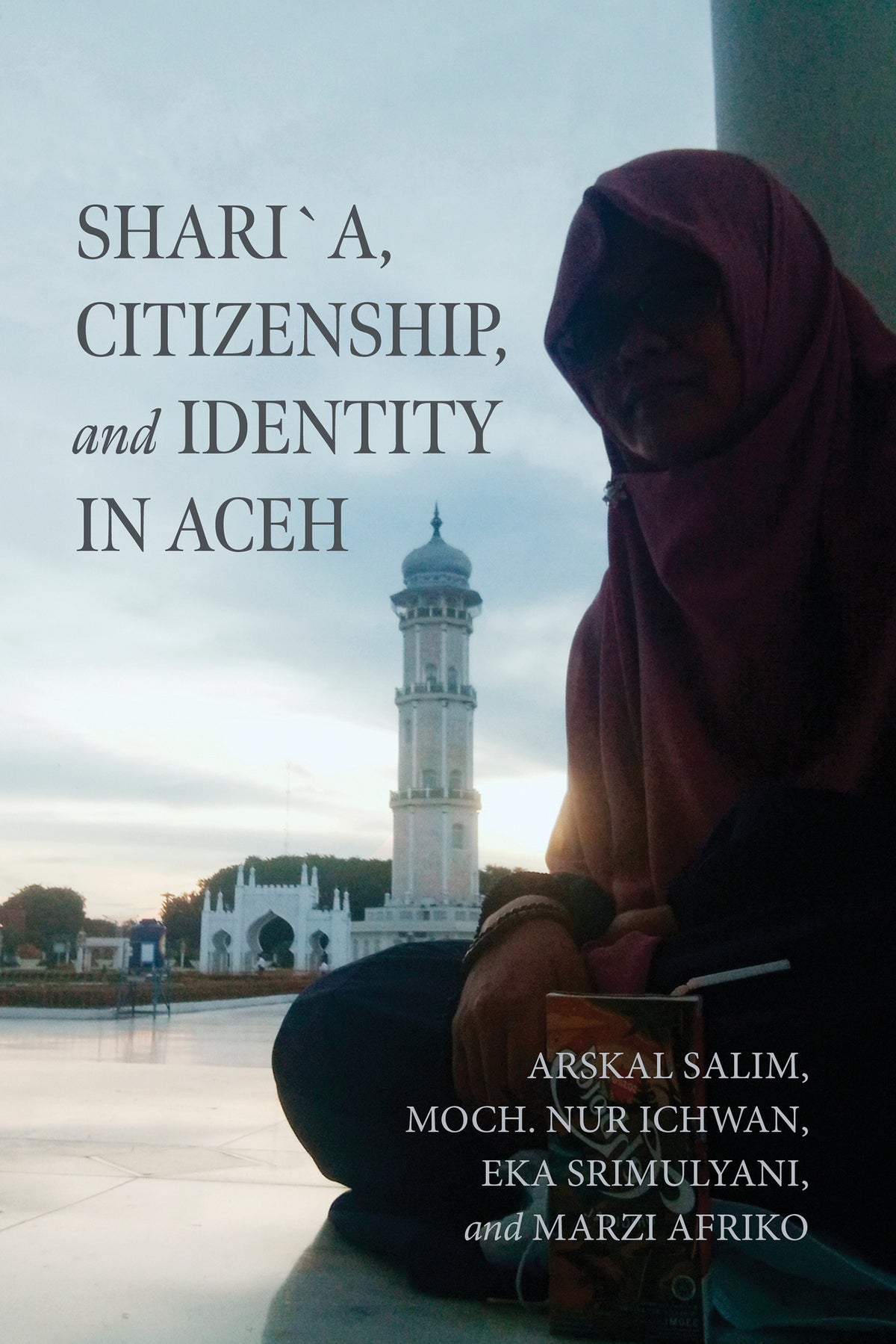 Cover image for Shari´a, Citizenship, and Identity in Aceh ISBN 9780268209315