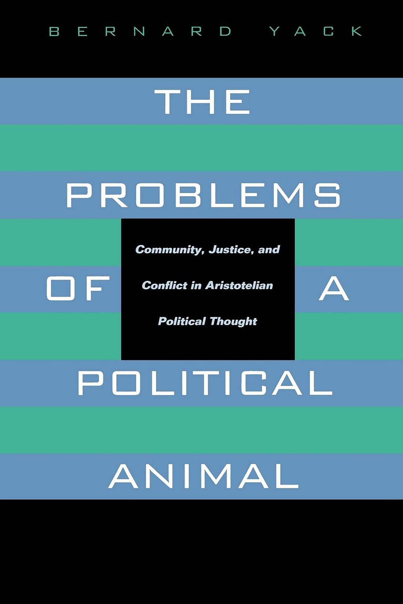 Cover image for The Problems of a Political Animal ISBN 9780520913509