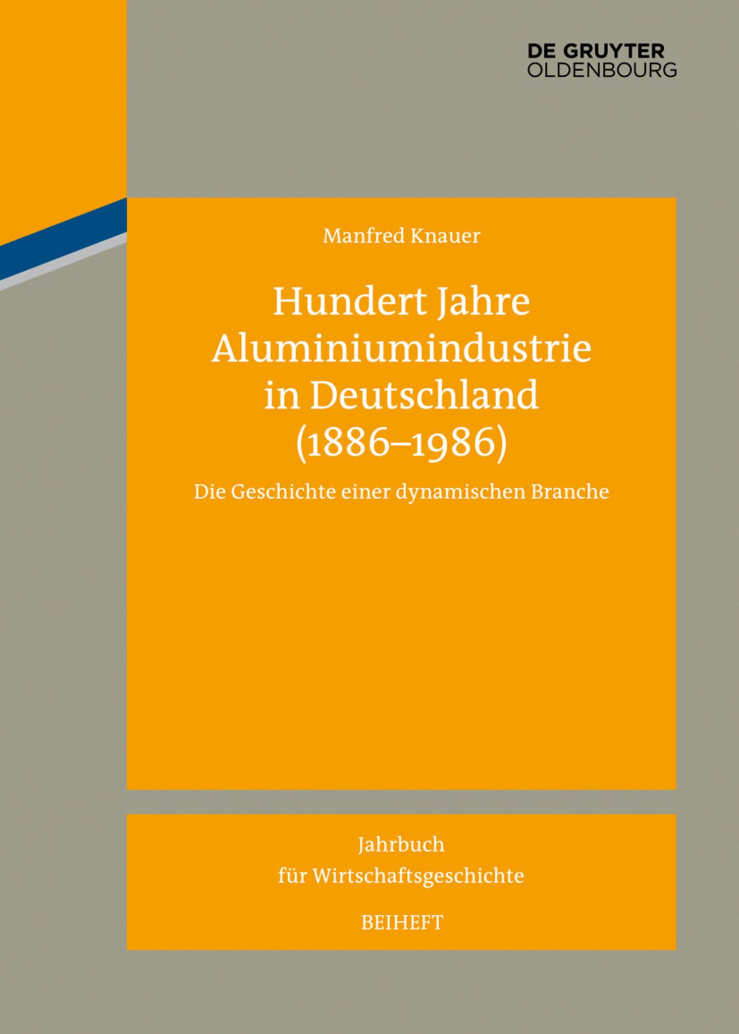 Hundert Jahre Aluminiumindustrie in Deutschland (1886-1986)