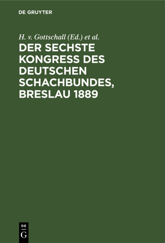 Der sechste Kongress des deutschen Schachbundes, Breslau 1889