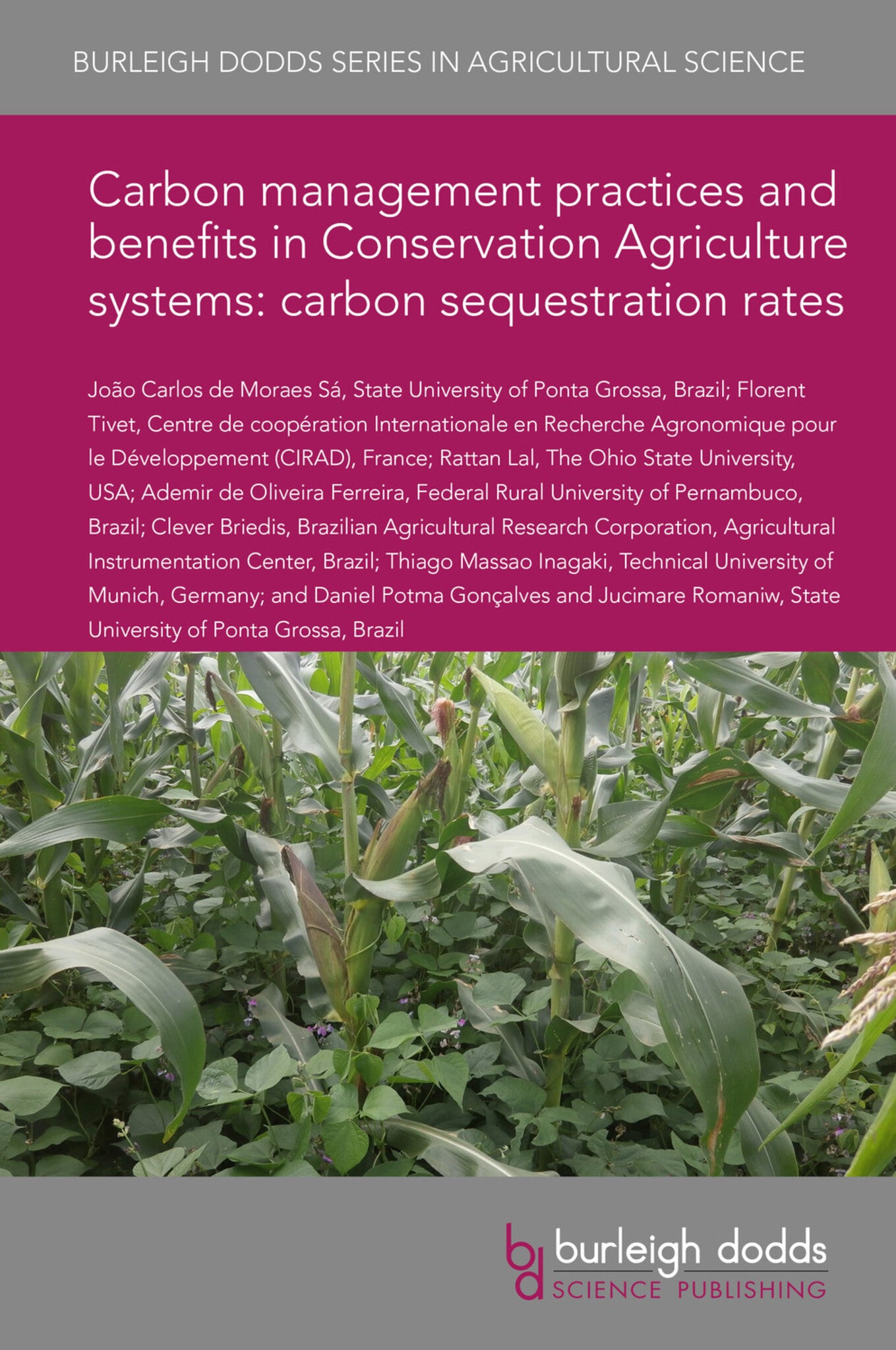 Cover image for Carbon management practices and benefits in Conservation Agriculture systems: carbon sequestration rates ISBN 9781786765918
