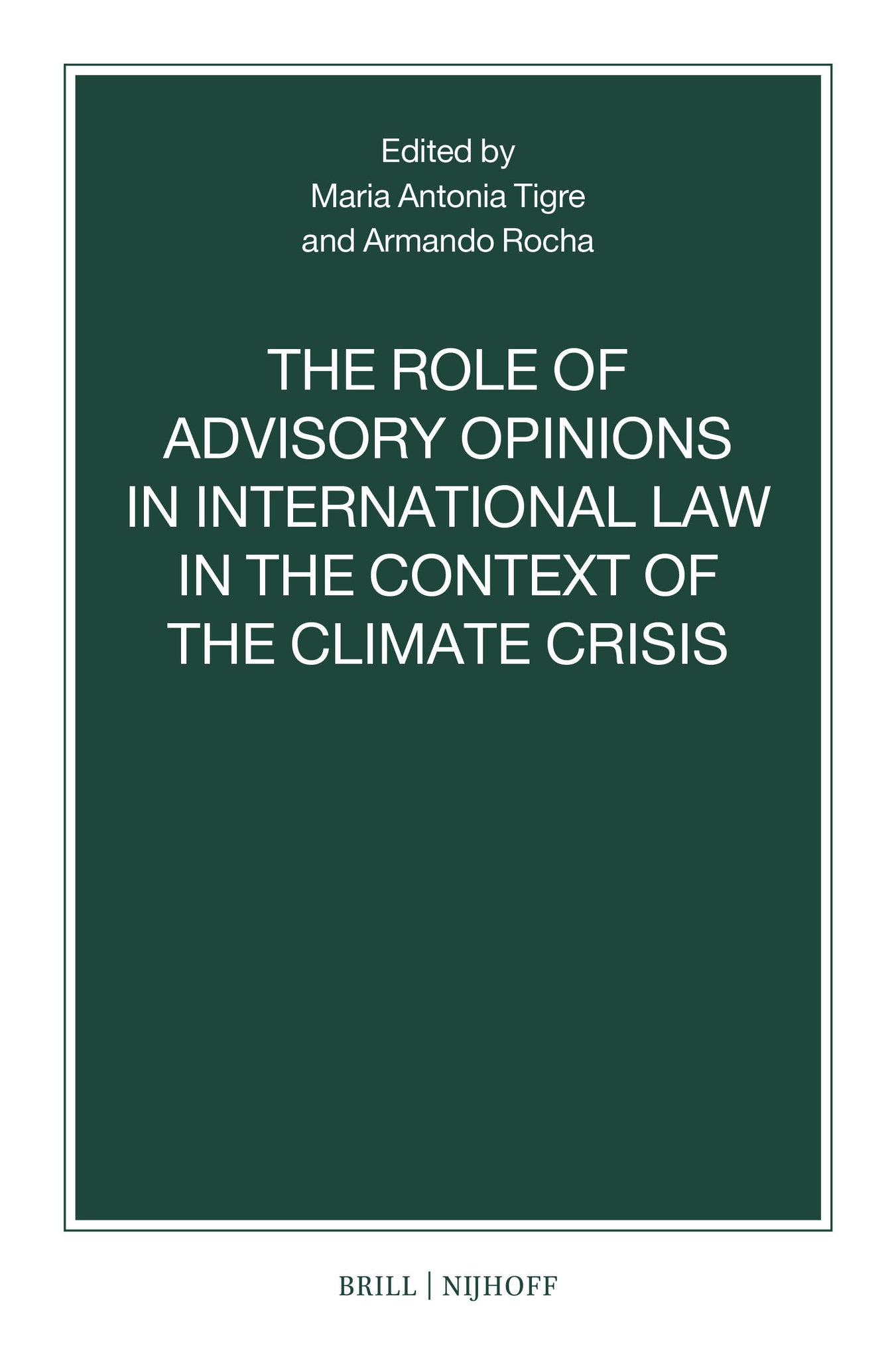 The Role of Advisory Opinions in International Law in the Context of the Climate Crisis