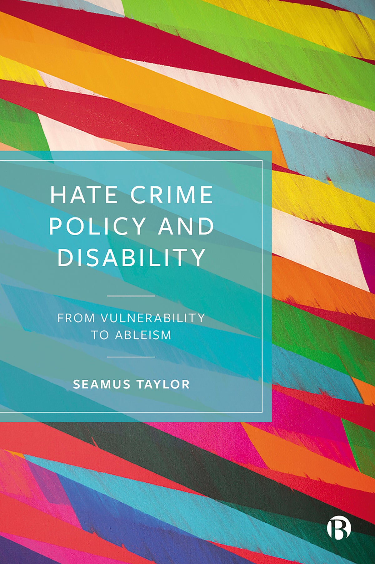 Cover image for Hate Crime Policy and Disability ISBN 9781529217872