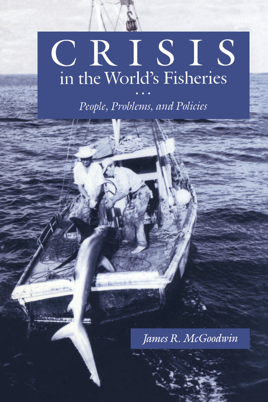 Crisis in the World’s Fisheries