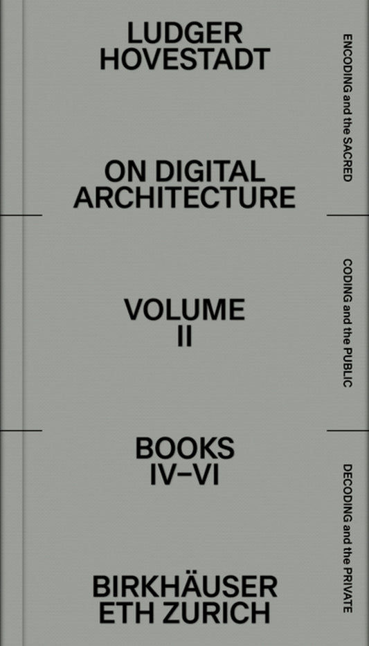 On Digital Architecture in Ten Books. Vol 2: Books IV–VI.