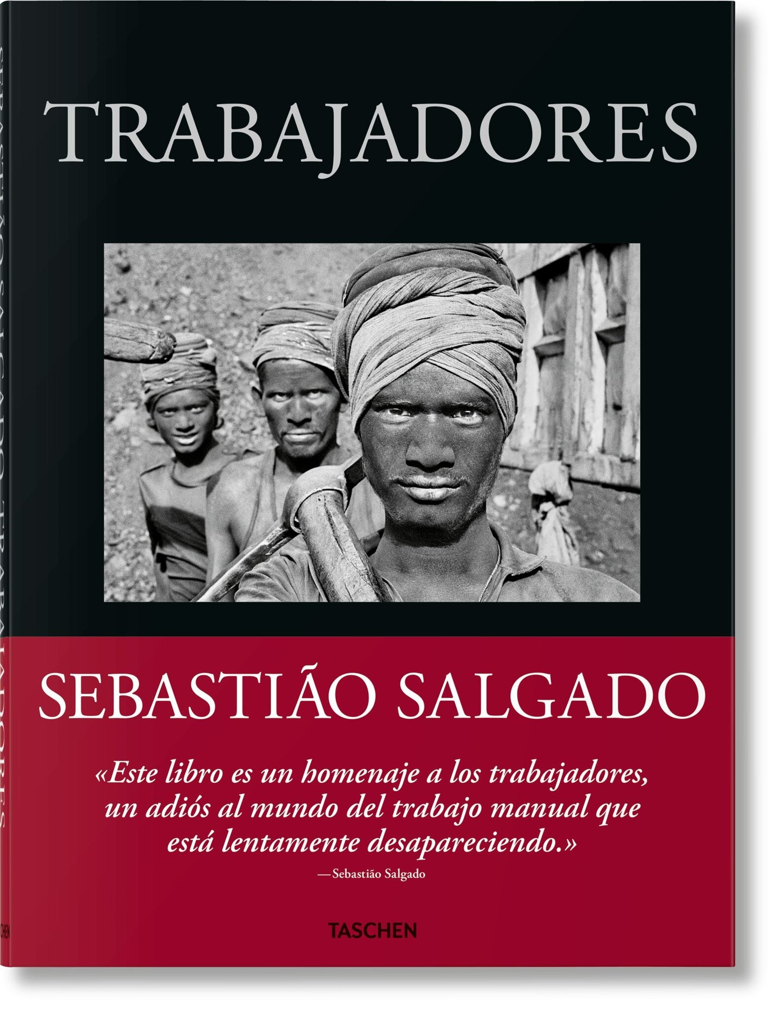 Cover image for Sebastião Salgado. Trabajadores. Una arqueología de la era industrial ISBN 9783836596497