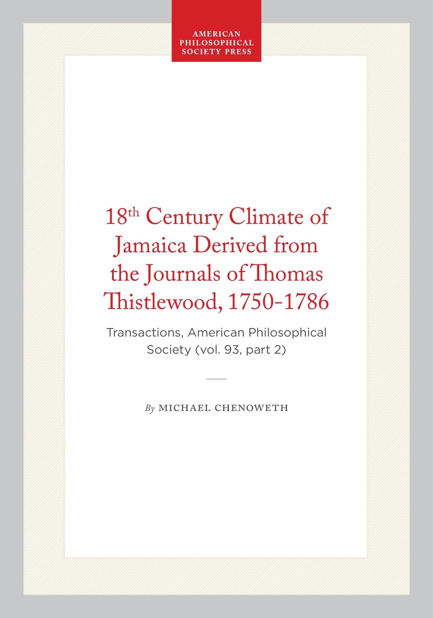 18th Century Climate of Jamaica Derived from the Journals of Thomas Thistlewood, 1750-1786