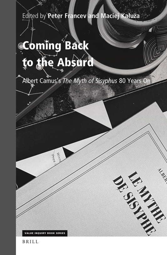 Coming Back to the Absurd: Albert Camus’s The Myth of Sisyphus: 80 Years On