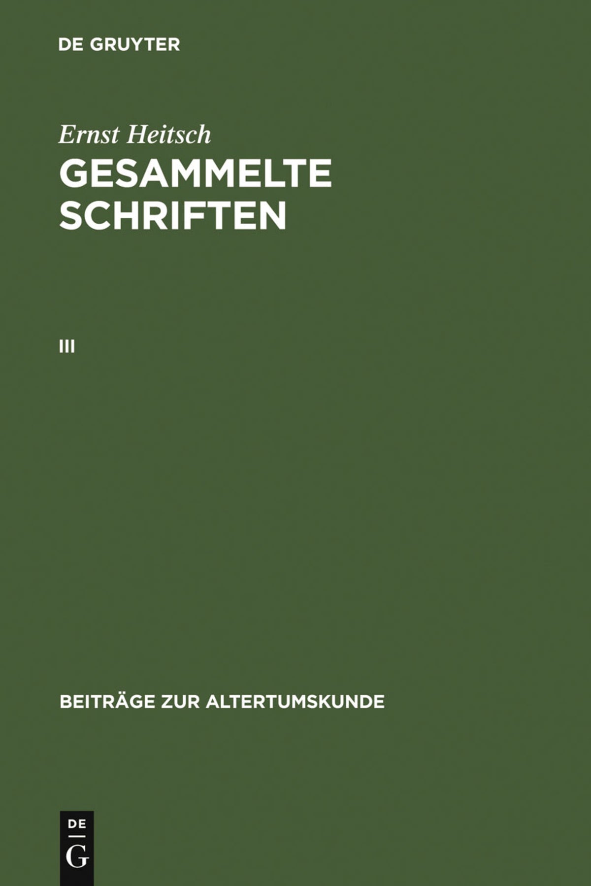 Cover image for Ernst Heitsch: Gesammelte Schriften. III ISBN 9783598777035