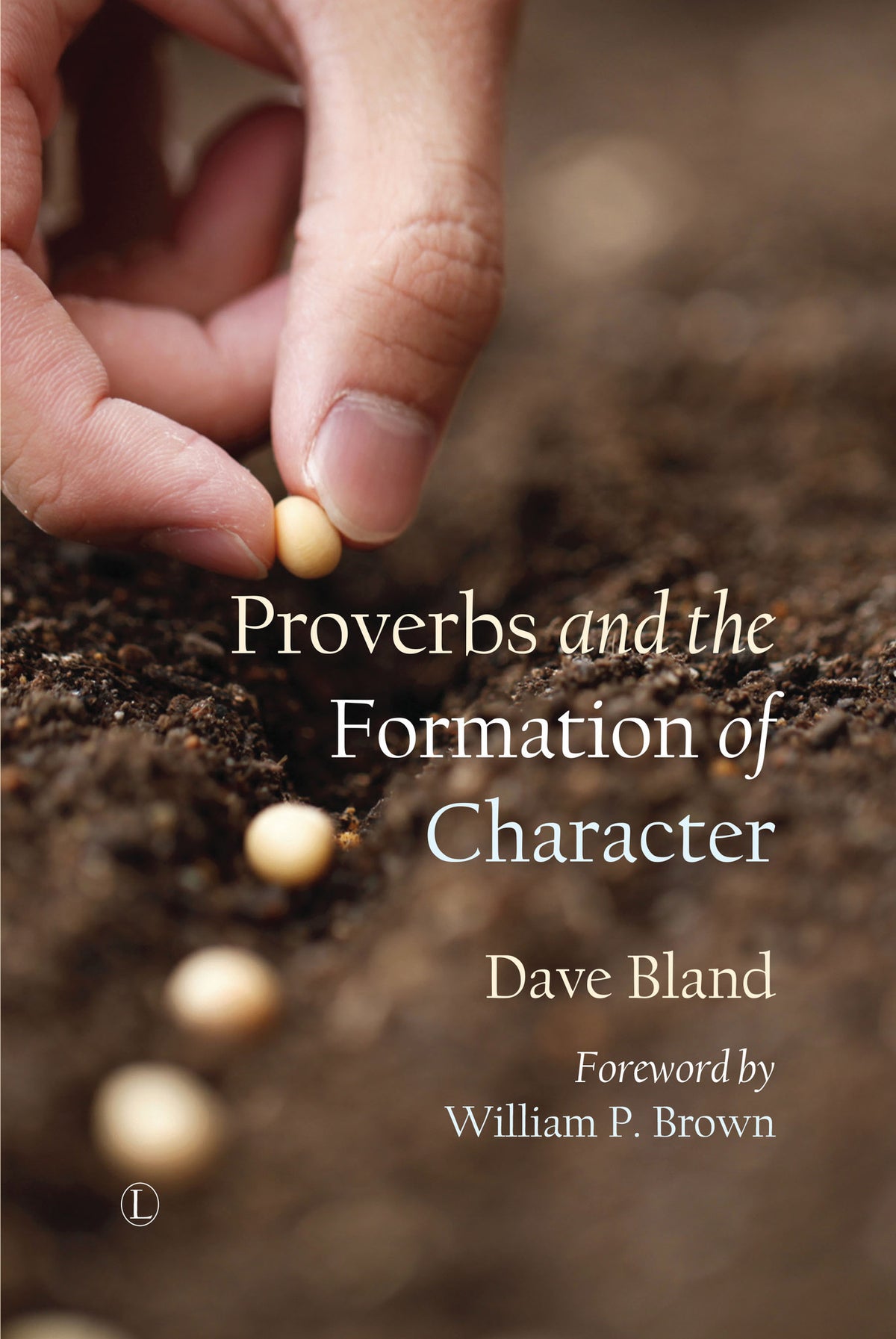 Cover image for Proverbs and the Formation of Character ISBN 9780718894405