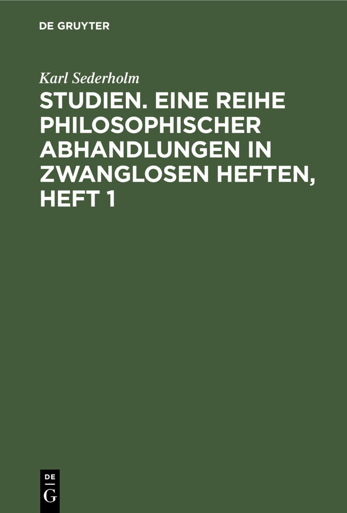 Cover image for Studien. Eine Reihe philosophischer Abhandlungen in zwanglosen Heften, Heft 1 ISBN 9783112406953