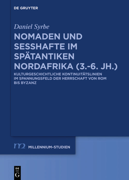 Nomaden und Sesshafte im spätantiken Nordafrika (3.–6. Jh.)