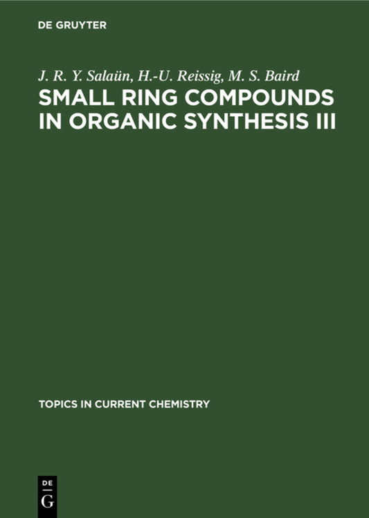 Small Ring Compounds in Organic Synthesis III