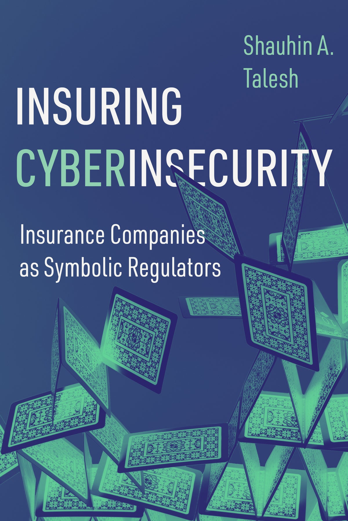 Cover image for Insuring Cyberinsecurity ISBN 9780520401501