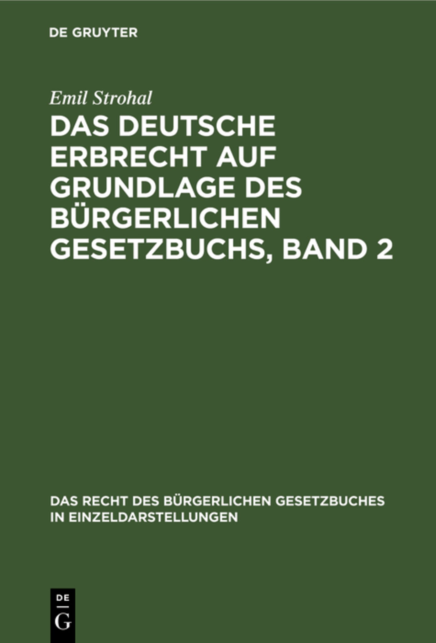 Das deutsche Erbrecht auf Grundlage des Bürgerlichen Gesetzbuchs, Band 2