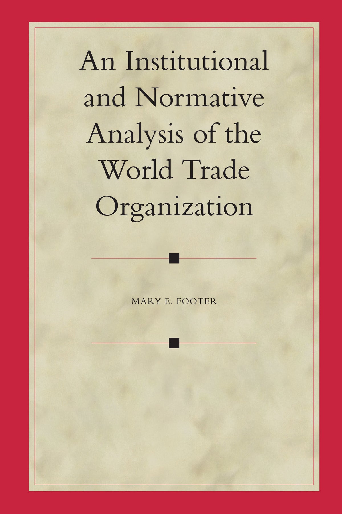 Cover image for An Institutional and Normative Analysis of the World Trade Organization ISBN 9789004149618