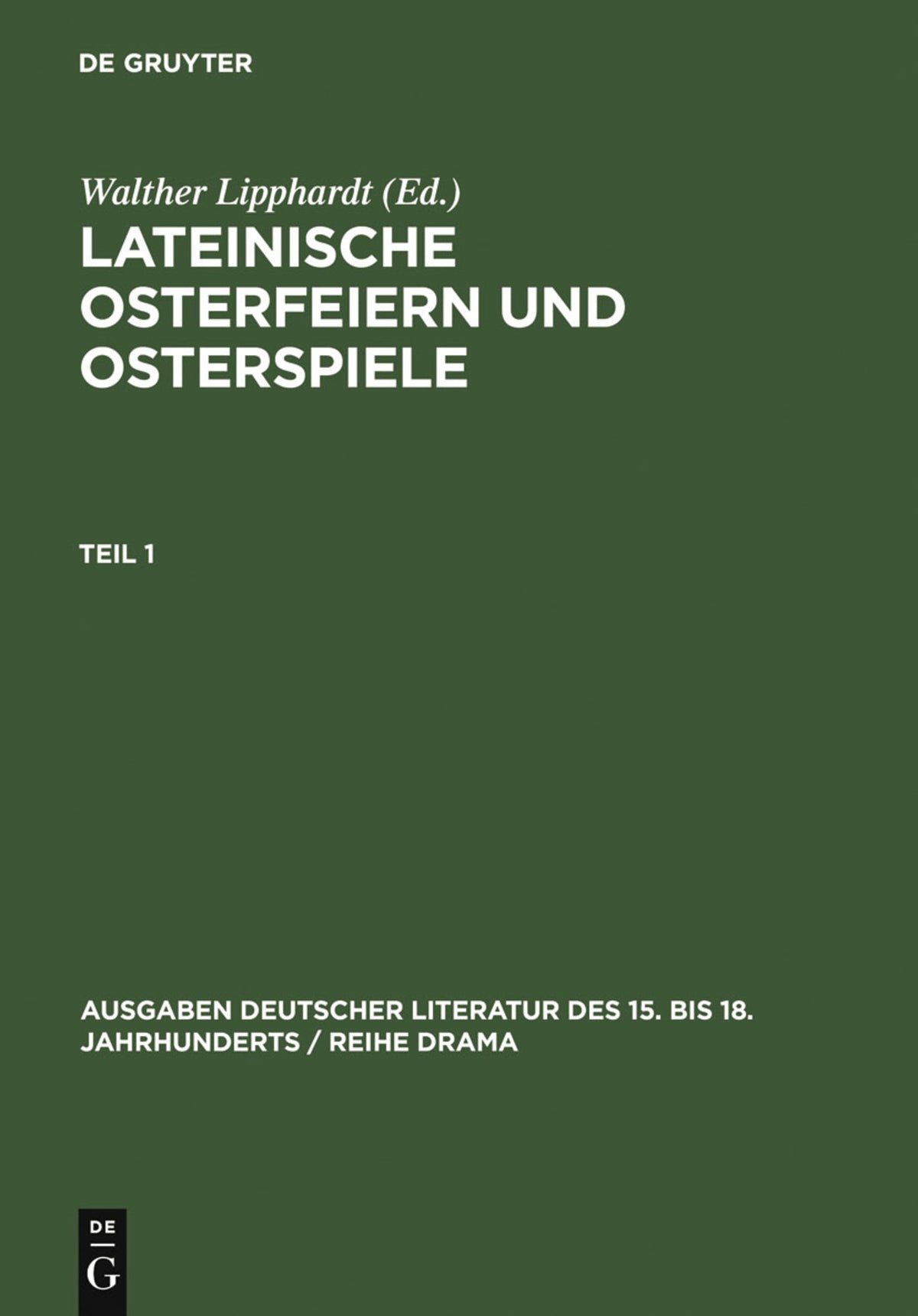 Cover image for Lateinische Osterfeiern und Osterspiele I ISBN 9783110059649