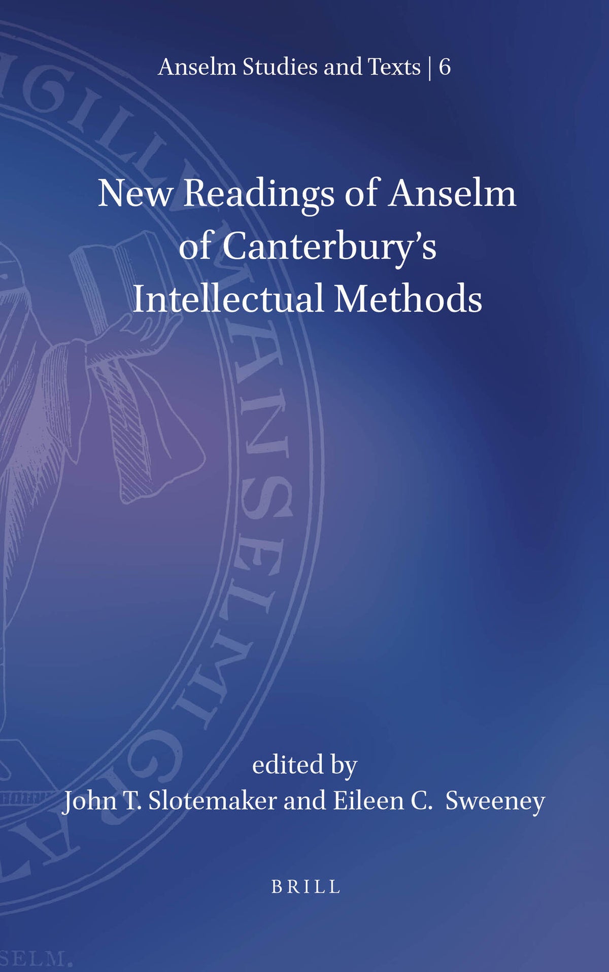 Cover image for New Readings of Anselm of Canterbury's Intellectual Methods ISBN 9789004503960