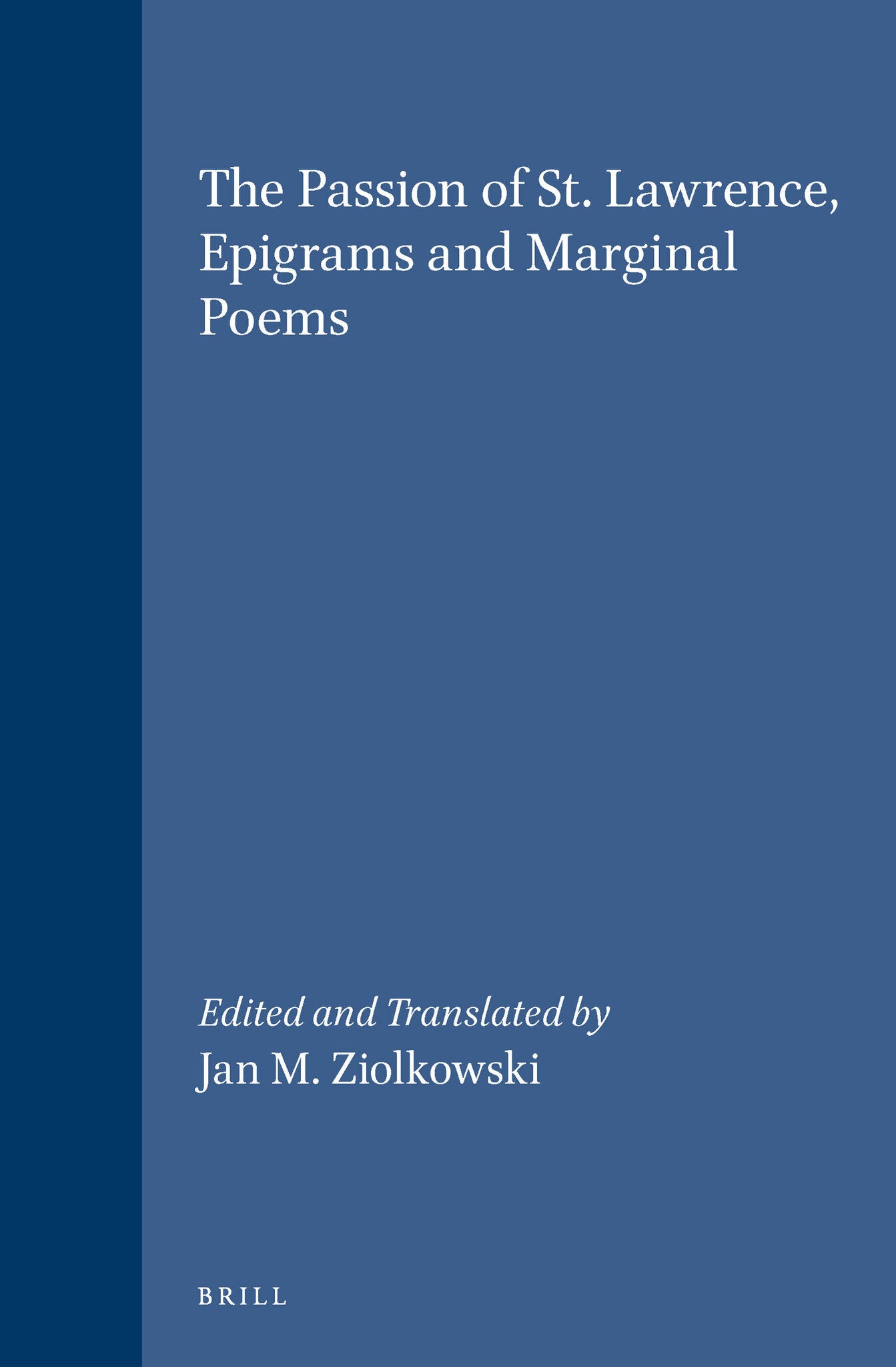 The Passion of St. Lawrence, Epigrams and Marginal Poems