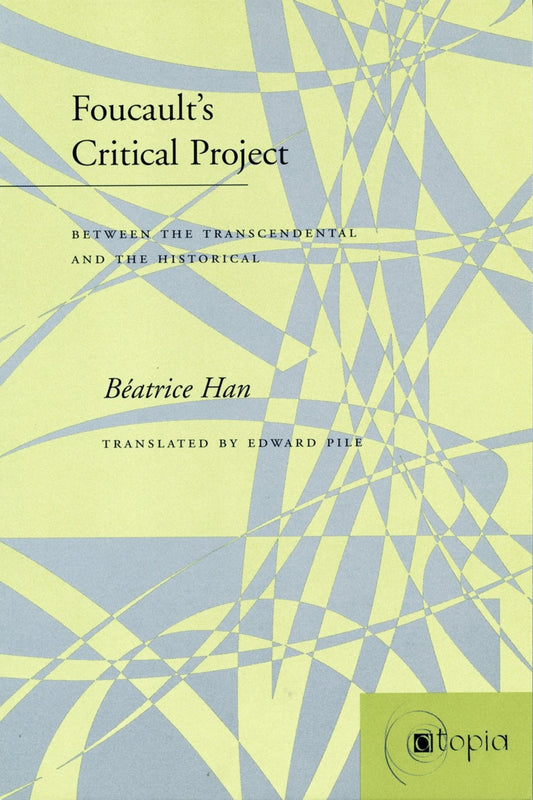 Foucault’s Critical Project