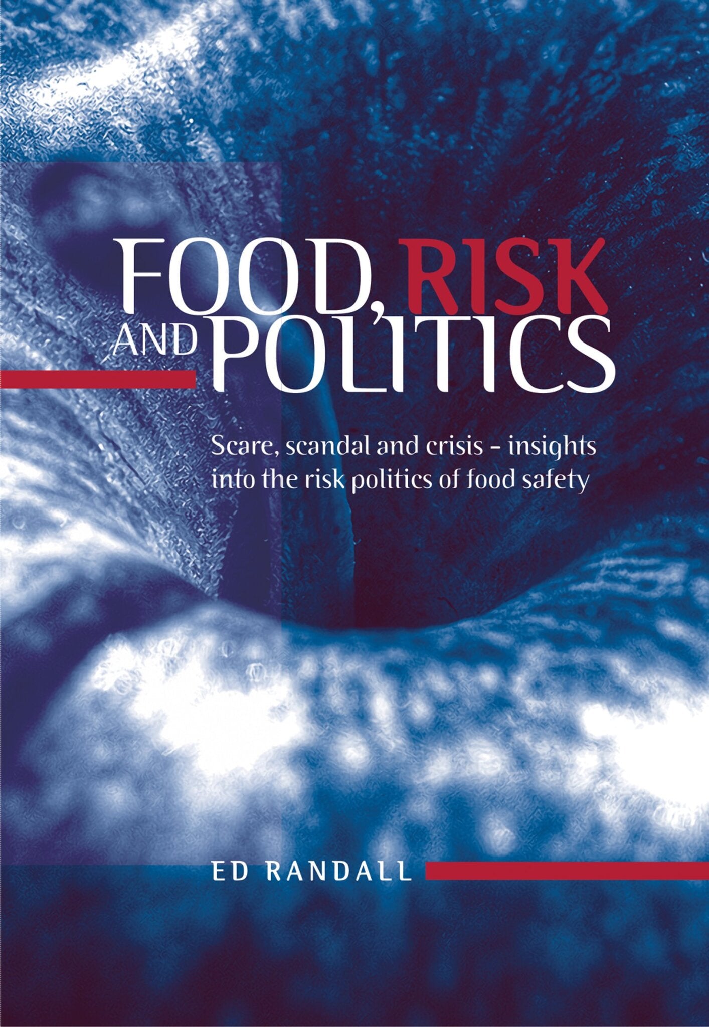 Cover image for Food, risk and politics ISBN 9780719072307
