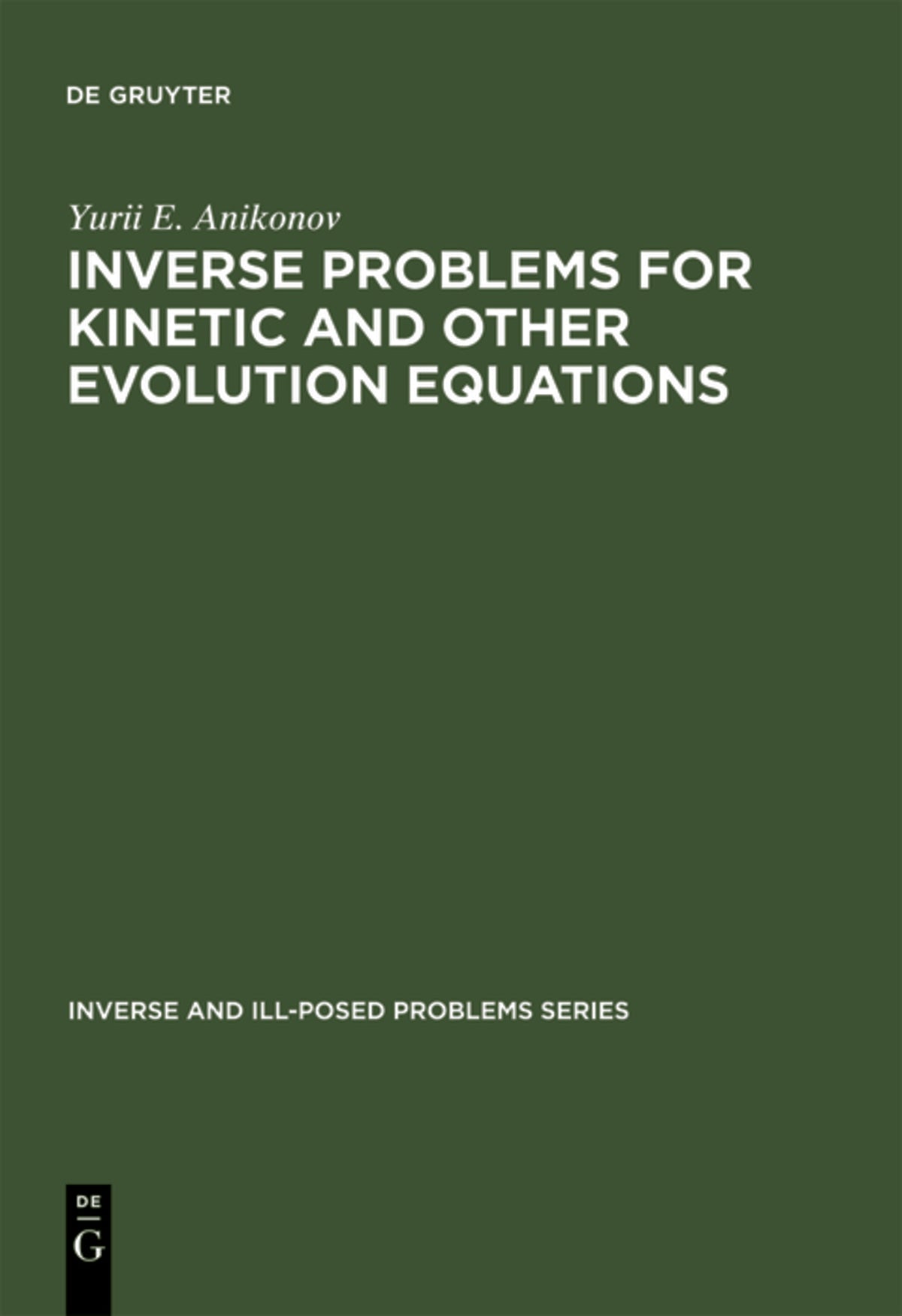 Cover image for Inverse Problems for Kinetic and Other Evolution Equations ISBN 9783110363975