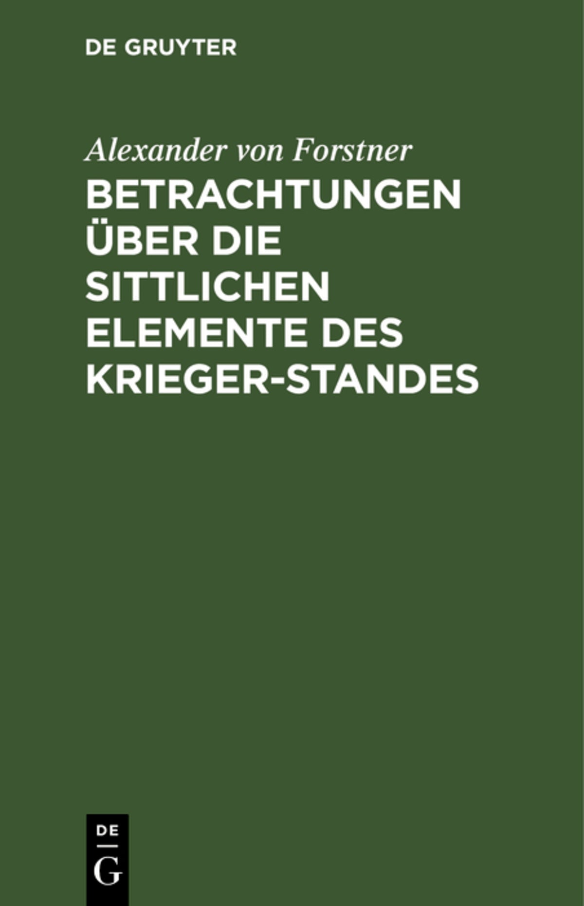 Cover image for Betrachtungen über die sittlichen Elemente des Krieger-Standes ISBN 9783111209371