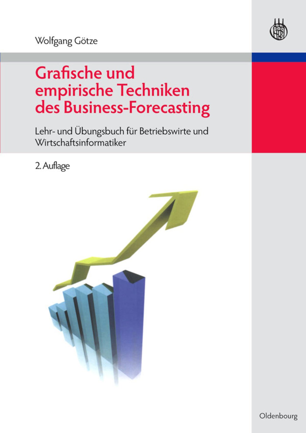 Cover image for Grafische und empirische Techniken des Business-Forecasting ISBN 9783486597639
