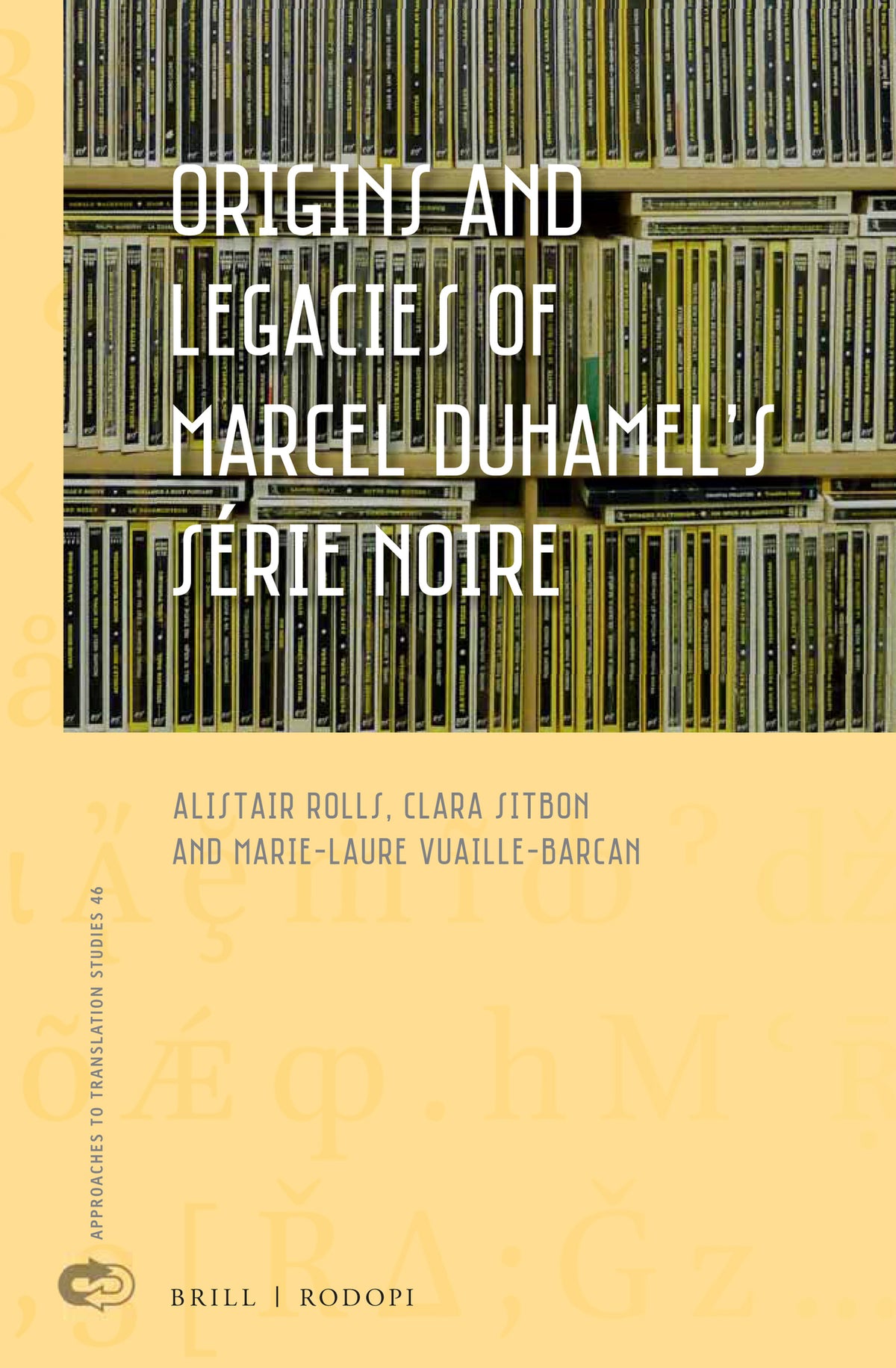 Cover image for Origins and Legacies of Marcel Duhamel’s Série Noire ISBN 9789004358973